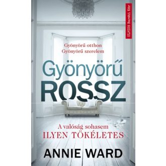 Gyönyörű rossz /Gyönyörű otthon - Gyönyörű szerelem (Annie Ward)