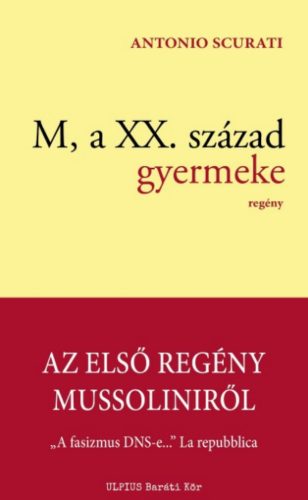 M, a XX. század gyermeke - Antonio Scurati