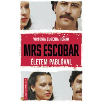 Mrs. Escobar - Életem Pablóval - Victoria Eugenia Henao