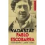 Vadászat Pablo Escobarra - Steve Murphy - Javier F. Pena