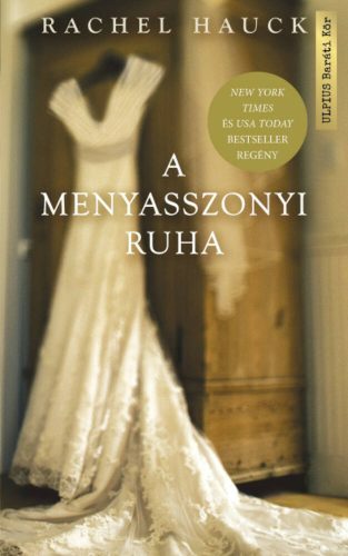 A menyasszonyi ruha (Rachel Hauck)