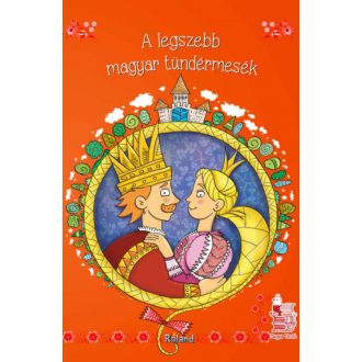 A legszebb magyar tündérmesék - Lengyel Orsolya
