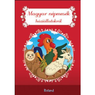 Magyar népmesék háziállatokról - Lengyel Orsolya szerk.