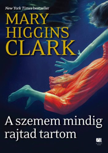 A szemem mindig rajtad tartom (Mary Higgins Clark)