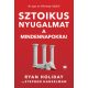 Sztoikus nyugalmat a mindennapokra! (Ryan Holiday)