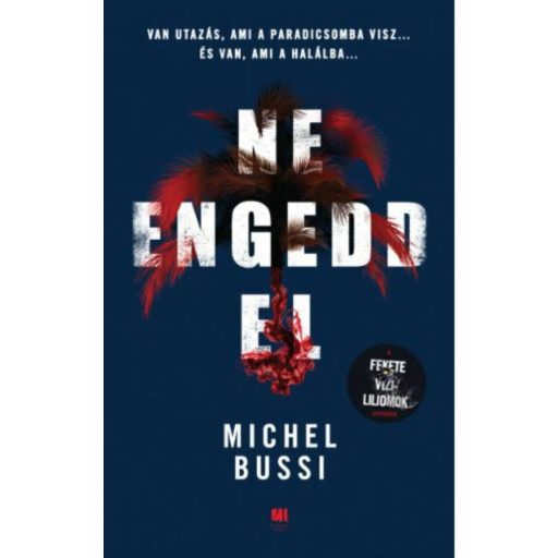 Ne engedd el! - Michel Bussi