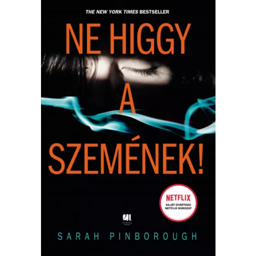 Ne higgy a szemének! - Sarah Pinborough
