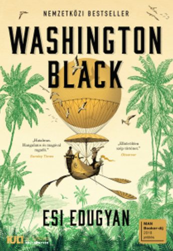 Washington Black – Esi Edugyan