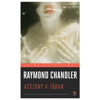 Asszony a tóban - Klasszikus krimik (Raymond Chandler)