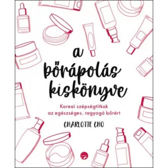 A bőrápolás kiskönyve - Charlotte Choo