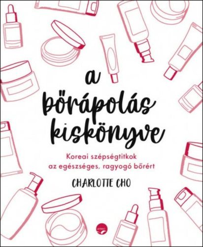 A bőrápolás kiskönyve - Charlotte Choo