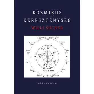 Kozmikus kereszténység - Willi Sucher