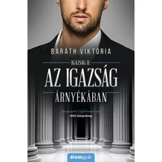 Az igazság árnyékában - Igazság sorozat 2. (Baráth Viktória)