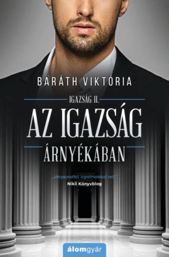 Az igazság árnyékában - Igazság sorozat 2. (Baráth Viktória)