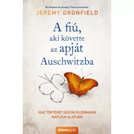 A fiú, aki követte az apját Auschwitzba (Jeremy Dronfield)