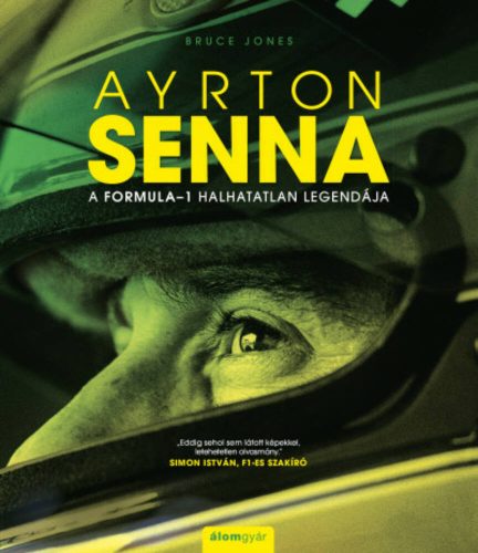 Ayrton Senna - A Formula-1 halhatatlan legendája (Bruce Jones)
