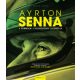 Ayrton Senna - A Formula-1 halhatatlan legendája (Bruce Jones)