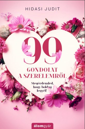 99 gondolat a szerelemről - Hidasi Judit