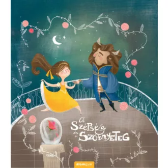   A szépség és a szörnyeteg - Kedvenc klasszikus meséim (Emily Bevens)