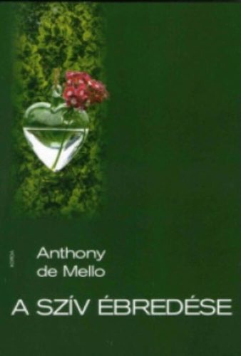 A szív ébredése - Anthony de Mello
