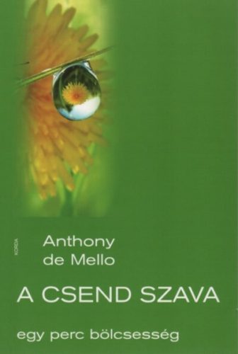 A csend szava - egy perc bölcsesség - Anthony de Mello