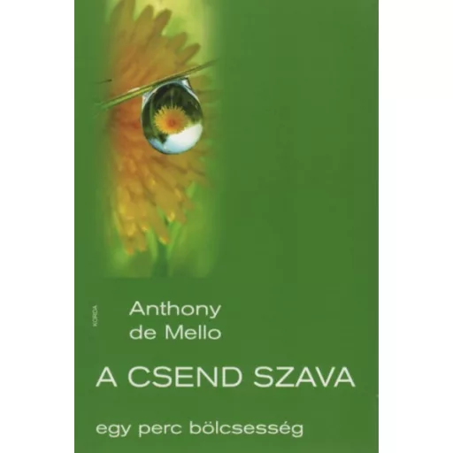 A csend szava - egy perc bölcsesség - Anthony de Mello