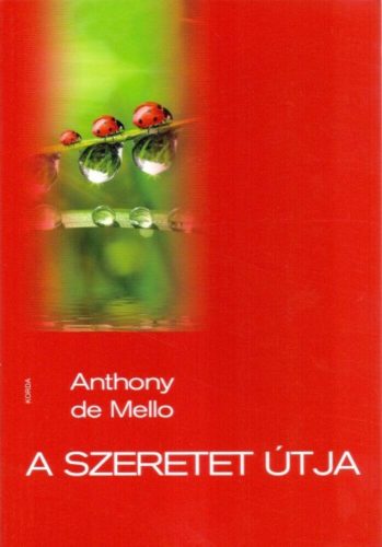 A szeretet útja - Anthony de Mello