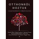 Otthonról hoztuk - Családi mintáink és a párkapcsolatok (Angster Mária)