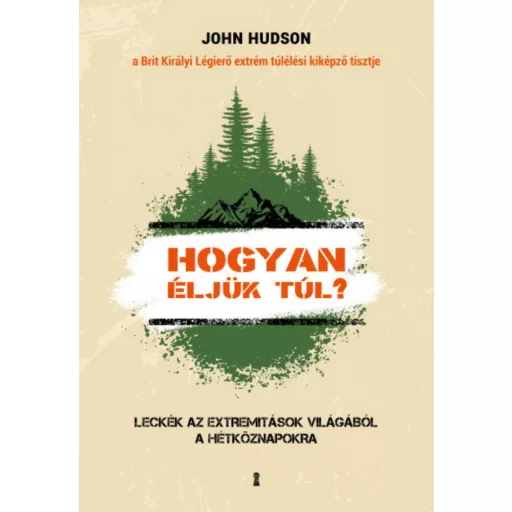 Hogyan éljük túl? - John Hudson