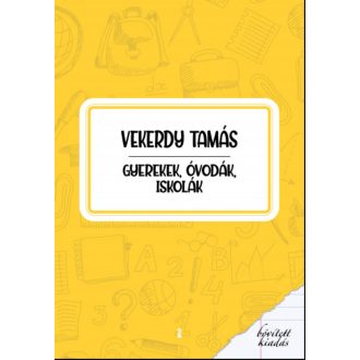Gyerekek, óvodák, iskolák - Vekerdy Tamás