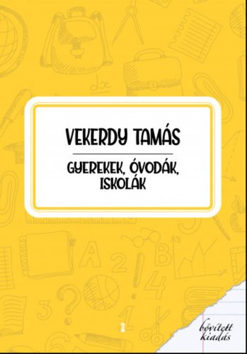 Gyerekek, óvodák, iskolák - Vekerdy Tamás