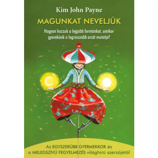 Magunkat neveljük - Kim John Payne