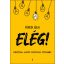 ELÉG! - Kiégtem. Most hogyan tovább? - Füredi Júlia