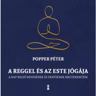 A reggel és az este jógája - Popper Péter