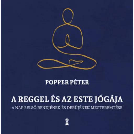 A reggel és az este jógája - Popper Péter