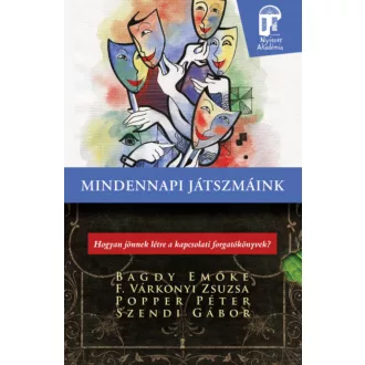   Mindennapi játszmáink - Bagdy Emőke - F. Várkonyi Zsuzsa - Popper Péter - Szendi Gábor