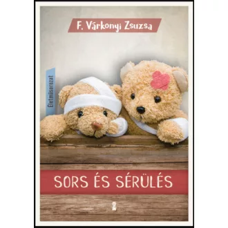 Sors és sérülés - F. Várkonyi Zsuzsa