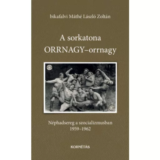 A sorkatona orrnagy-orrnagy - Bikafalvi Máthé László Zoltán