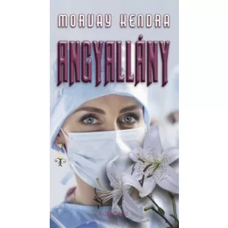 Angyallány - Morvay Kendra