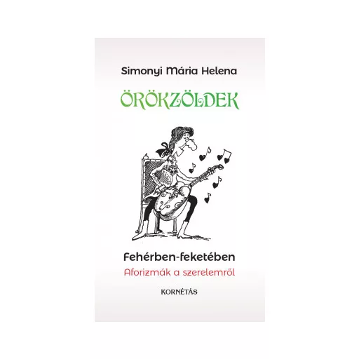 Örökzöldek - Simonyi Mária Helena