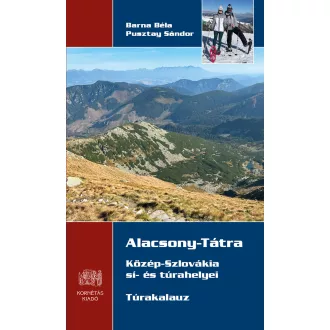   Alacsony-Tátra - Közép-Szlovákia sí- és túrahelyei - Barna Béla - Pusztay Sándor