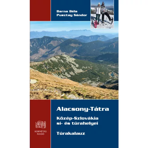 Alacsony-Tátra - Közép-Szlovákia sí- és túrahelyei - Barna Béla - Pusztay Sándor