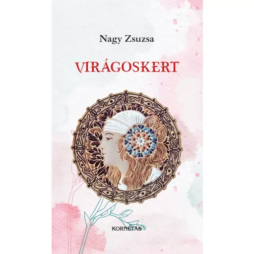 Virágoskert - Nagy Zsuzsa