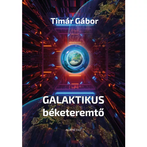 Galaktikus béketeremtő - Timár Gábor