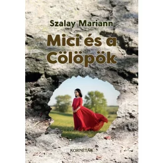 Mici és a Cölöpök - Szalay Marian