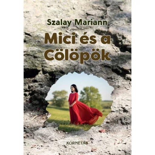 Mici és a Cölöpök - Szalay Marian
