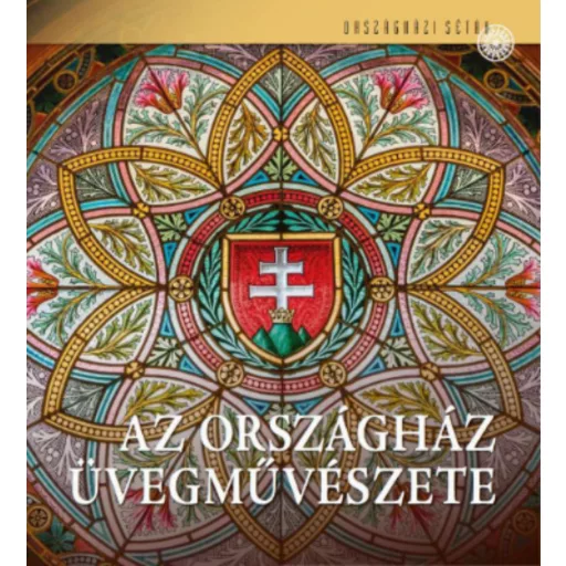 Az Országház üvegművészete - 