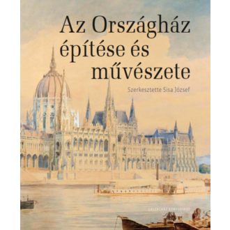   Az Országház építése és művészete - Sisa József szerk.