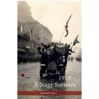   1919 - A Nagy Szétesés - Hermann Róbert szerk. - Ligeti Dávid szerk.