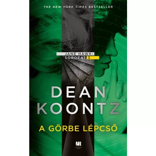 A görbe lépcső - Jane Hawk sorozat 3. (Dean Koontz)